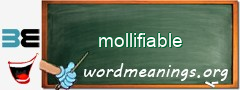 WordMeaning blackboard for mollifiable
